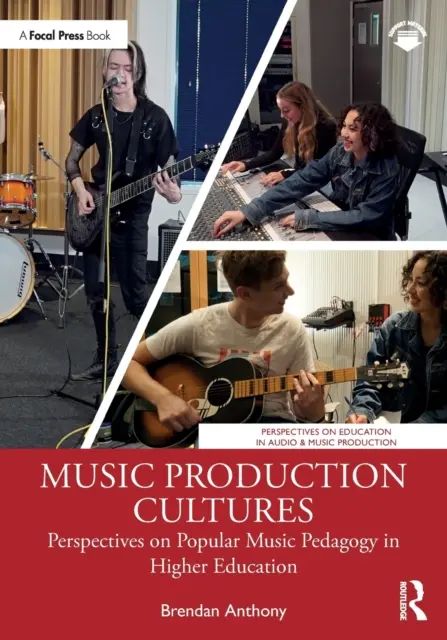 Musikproduktionskulturen: Perspektiven der Popularmusikpädagogik in der Hochschulbildung - Music Production Cultures: Perspectives on Popular Music Pedagogy in Higher Education