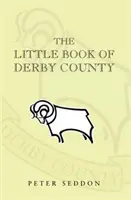 Kleines Buch von Derby County - Little Book of Derby County