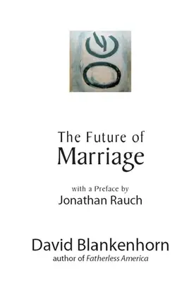 Die Zukunft der Ehe - The Future of Marriage