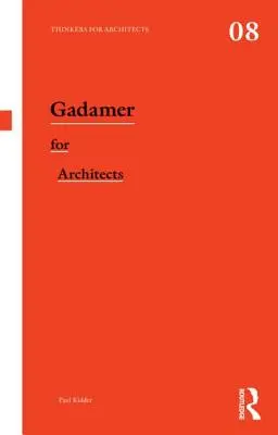 Gadamer für Architekten - Gadamer for Architects