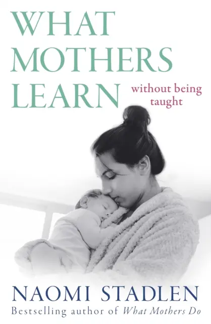 Was Mütter lernen - ohne gelehrt zu werden - What Mothers Learn - Without Being Taught