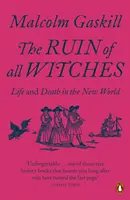 Der Ruin aller Hexen - Leben und Tod in der Neuen Welt - Ruin of All Witches - Life and Death in the New World