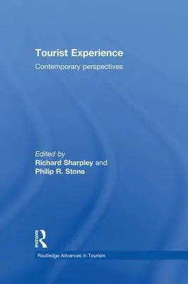 Touristische Erfahrung: Zeitgenössische Perspektiven - Tourist Experience: Contemporary Perspectives