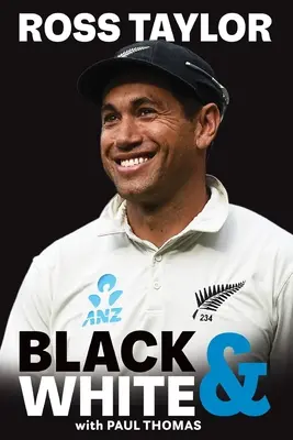 Ross Taylor: Schwarz und Weiß - Ross Taylor: Black & White