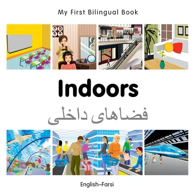 Mein erstes zweisprachiges Buch-Innenräume (Englisch-Farsi) - My First Bilingual Book-Indoors (English-Farsi)