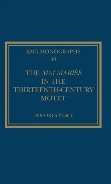 Die Malmarie in der Motette des dreizehnten Jahrhunderts - The Malmarie in the Thirteenth-Century Motet