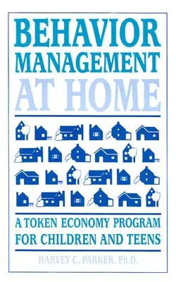 Verhaltensmanagement zu Hause: Ein Token Economy Programm für Kinder und Jugendliche - Behavior Management at Home: A Token Economy Program for Children and Teens