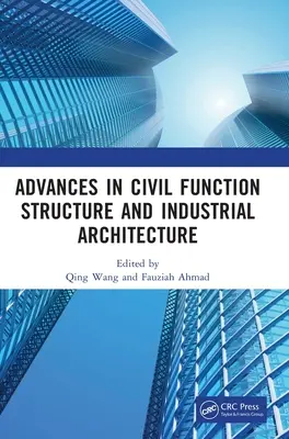 Fortschritte im Bauwesen: Struktur und industrielle Architektur: Proceedings of the 5th International Conference on Civil Function Structure and Indu - Advances in Civil Function Structure and Industrial Architecture: Proceedings of the 5th International Conference on Civil Function Structure and Indu