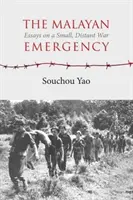 Der malaysische Notstand: Essays über einen kleinen, weit entfernten Krieg - The Malayan Emergency: Essays on a Small, Distant War