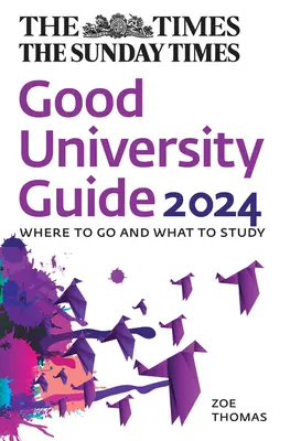 The Times Good University Guide 2024: Wo man hingeht und was man studiert - The Times Good University Guide 2024: Where to Go and What to Study