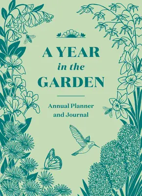 Ein Jahr im Garten: Ein geführtes Tagebuch - A Year in the Garden: A Guided Journal