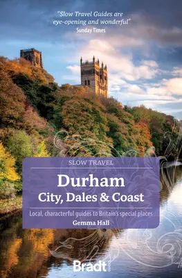 Durham: Stadt, Täler und Küste: Langsames Reisen - Durham: City, Dales & Coast: Slow Travel