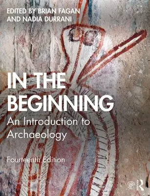 Am Anfang: Eine Einführung in die Archäologie - In the Beginning: An Introduction to Archaeology