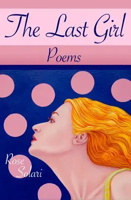 Das letzte Mädchen: Gedichte - The Last Girl: Poems