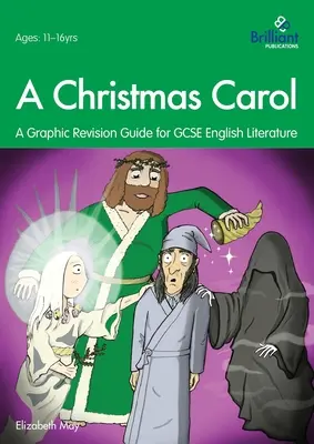 A Christmas Carol: Ein grafischer Leitfaden für das GCSE English Literature - A Christmas Carol: A Graphic Revision Guide for GCSE English Literature