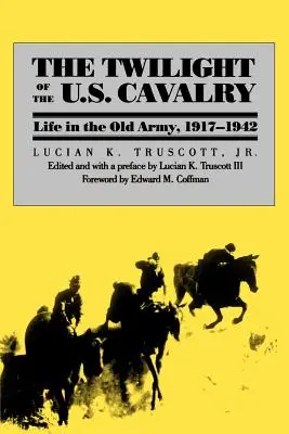 Die Dämmerung der U.S. Kavallerie - The Twilight of the U.S. Cavalry