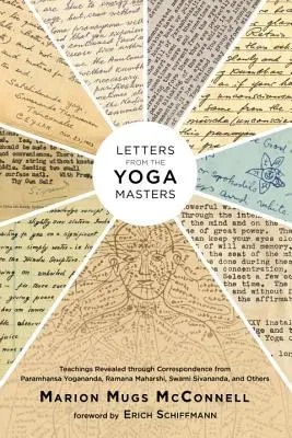 Briefe der Yoga-Meister: Lehren, die durch die Korrespondenz von Paramhansa Yogananda, Ramana Maharshi, Swami Sivananda und anderen offenbart wurden - Letters from the Yoga Masters: Teachings Revealed Through Correspondence from Paramhansa Yogananda, Ramana Maharshi, Swami Sivananda, and Others