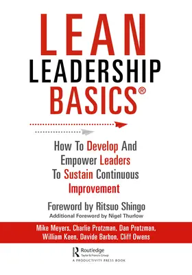 Lean Leadership BASICS: Wie man Führungskräfte entwickelt und befähigt, kontinuierliche Verbesserungen zu erzielen - Lean Leadership BASICS: How to Develop and Empower Leaders to Sustain Continuous Improvement