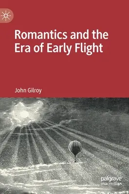 Romantiker und die Ära der frühen Flucht - Romantics and the Era of Early Flight