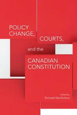 Politischer Wandel, Gerichte und die kanadische Verfassung - Policy Change, Courts, and the Canadian Constitution