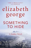 Etwas zu verbergen - Ein Inspektor-Lynley-Roman: 21 - Something to Hide - An Inspector Lynley Novel: 21