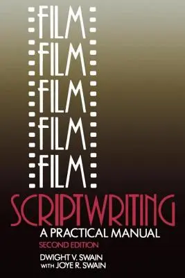 Drehbuchschreiben für Filme: Ein praktisches Handbuch - Film Scriptwriting: A Practical Manual