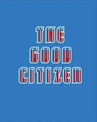 Der gute Bürger - The Good Citizen