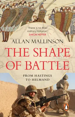 Shape of Battle - Sechs Feldzüge von Hastings bis Helmand - Shape of Battle - Six Campaigns from Hastings to Helmand