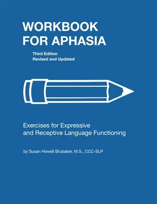 Arbeitsbuch für Aphasie: Übungen für die Entwicklung höherer Sprachfunktionen - Workbook for Aphasia: Exercises for the Development of Higher Level Language Functioning