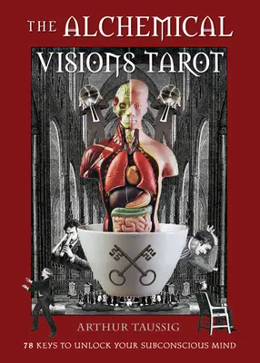 Das Alchemical Visions Tarot: 78 Schlüssel zum Entschlüsseln Ihres Unterbewusstseins (Buch & Karten) [Mit Buch(ern)] - The Alchemical Visions Tarot: 78 Keys to Unlock Your Subconscious Mind (Book & Cards) [With Book(s)]