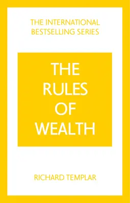 Die Regeln des Reichtums: Ein persönlicher Kodex für Wohlstand und Reichtum - Rules of Wealth, The: A Personal Code for Prosperity and Plenty