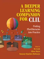 A Deeper Learning Companion für CLIL: Pluriliteracies in die Praxis umsetzen - A Deeper Learning Companion for CLIL: Putting Pluriliteracies Into Practice