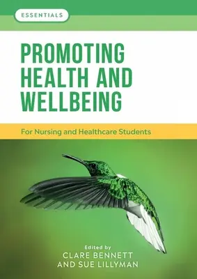 Förderung von Gesundheit und Wohlbefinden - Für Studierende der Krankenpflege und des Gesundheitswesens - Promoting Health and Wellbeing - For nursing and healthcare students