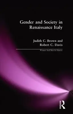 Geschlecht und Gesellschaft im Italien der Renaissance - Gender and Society in Renaissance Italy