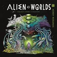 Alien Worlds - Kosmische Königreiche ausmalen - Alien Worlds - Colour Cosmic Kingdoms