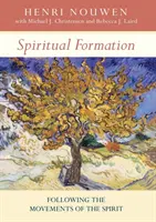 Geistliche Formung - Den Bewegungen des Geistes folgen - Spiritual Formation - Following The Movements Of The Spirit
