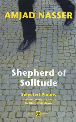 Shepherd of Solitude - Ausgewählte Gedichte 1979-2004 - Shepherd of Solitude - Selected Poems 1979-2004