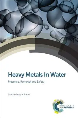 Schwermetalle im Wasser: Vorhandensein, Beseitigung und Sicherheit - Heavy Metals in Water: Presence, Removal and Safety