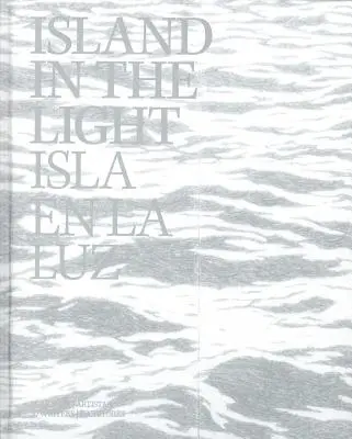 Insel im Licht/Isla En La Luz - Island in the Light/Isla En La Luz