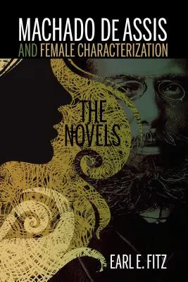 Machado de Assis und die Charakterisierung von Frauen: Die Romane - Machado de Assis and Female Characterization: The Novels