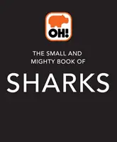 Small and Mighty Book of Sharks - Kleine Bücher im Taschenformat, große Fakten! - Small and Mighty Book of Sharks - Pocket-sized books, massive facts!