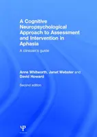 Kognitiver neuropsychologischer Ansatz zur Beurteilung und Intervention bei Aphasie - Ein Leitfaden für Kliniker - Cognitive Neuropsychological Approach to Assessment and Intervention in Aphasia - A clinician's guide