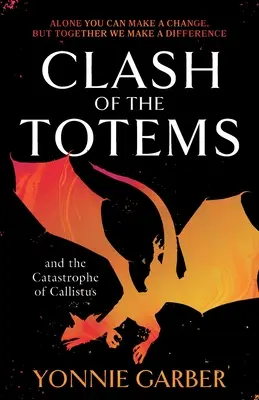 Kampf der Totems und die Katastrophe von Callistus: Buch Zwei - Clash of the Totems and the Catastrophe of Callistus: Book Two