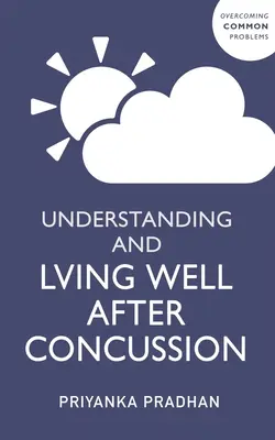 Das Post-Concussion-Syndrom verstehen und gut damit leben - Understanding and Living Well with Post-Concussion Syndrome