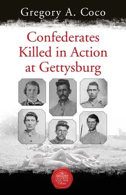 Gefallene Konföderierte in Gettysburg - Confederates Killed in Action at Gettysburg