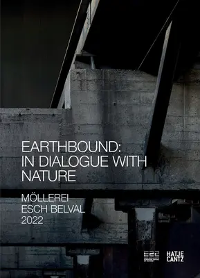 Esch2022 Hek Basel: Earthbound: Im Dialog mit der Natur - Esch2022 Hek Basel: Earthbound: In Dialogue with Nature