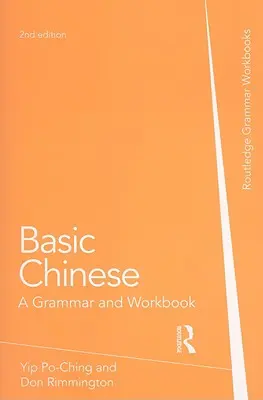 Grundlegendes Chinesisch: Eine Grammatik und ein Arbeitsbuch - Basic Chinese: A Grammar and Workbook