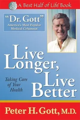 Länger leben, besser leben: Wie Sie sich um Ihre Gesundheit kümmern - Live Longer, Live Better: Taking Care of Your Health