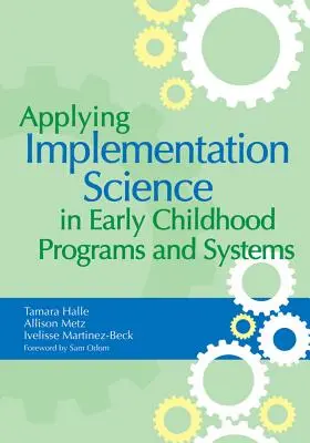 Anwendung der Implementierungswissenschaft in Programmen und Systemen für die frühe Kindheit - Applying Implementation Science in Early Childhood Programs and Systems