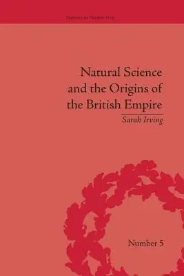 Die Naturwissenschaften und die Ursprünge des britischen Empire - Natural Science and the Origins of the British Empire
